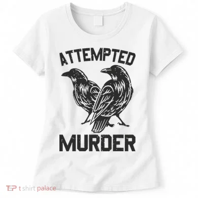 Attempted Murder Crow Women's T-Shirt