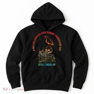 A Million Candles Have Burned Themselves Out Design Hoodie