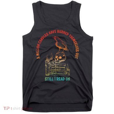 A Million Candles Have Burned Themselves Out Design Tank Top