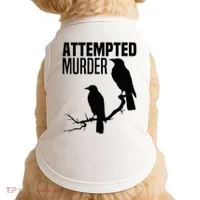 Attempted Murder Crows Raven Bird Meme Doggie Tank thumb 0