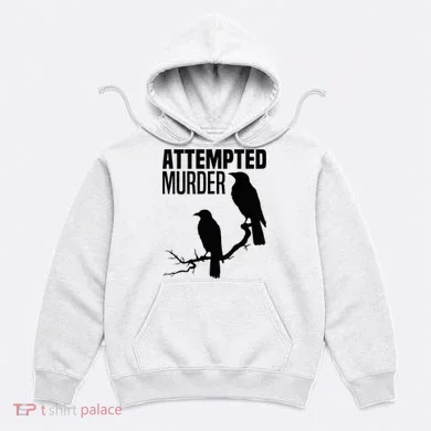 Attempted Murder Crows Raven Bird Meme Hoodie