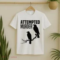 Attempted Murder Crows Raven Bird Meme T-Shirt thumb 2