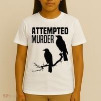 Attempted Murder Crows Raven Bird Meme T-Shirt thumb 4