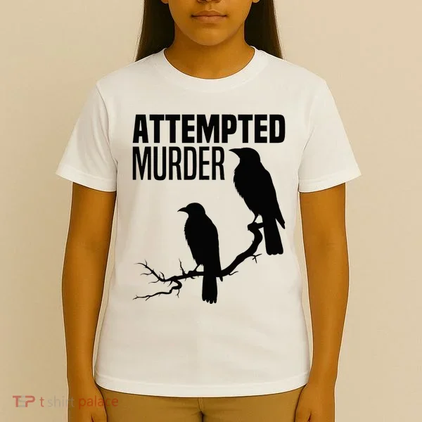 Attempted Murder Crows Raven Bird Meme T-Shirt