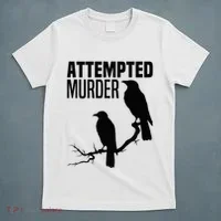 Attempted Murder Crows Raven Bird Meme T-Shirt thumb 5