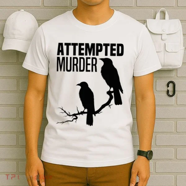 Attempted Murder Crows Raven Bird Meme T-Shirt