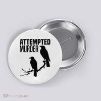 Attempted Murder Crows Raven Bird Meme Button thumb 0