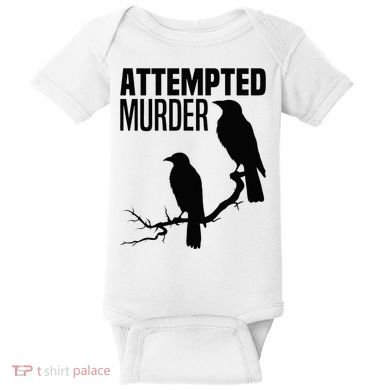 Attempted Murder Crows Raven Bird Meme Baby Bodysuit