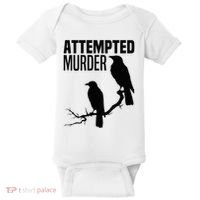 Attempted Murder Crows Raven Bird Meme Baby Bodysuit thumb 0