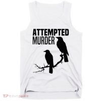 Attempted Murder Crows Raven Bird Meme Tank Top thumb 0
