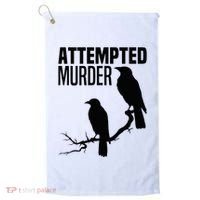 Attempted Murder Crows Raven Bird Meme Golf Towel thumb 0