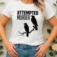 Attempted Murder Crows Raven Bird Meme Women's T-Shirt thumb 2