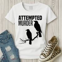 Attempted Murder Crows Raven Bird Meme Women's T-Shirt thumb 3
