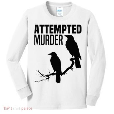 Attempted Murder Crows Raven Bird Meme Kids Long Sleeve Shirt