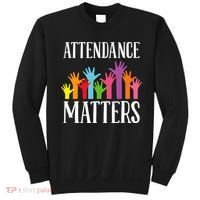 Attendance Matters Class Attendance Office Workers Sweatshirt thumb 0