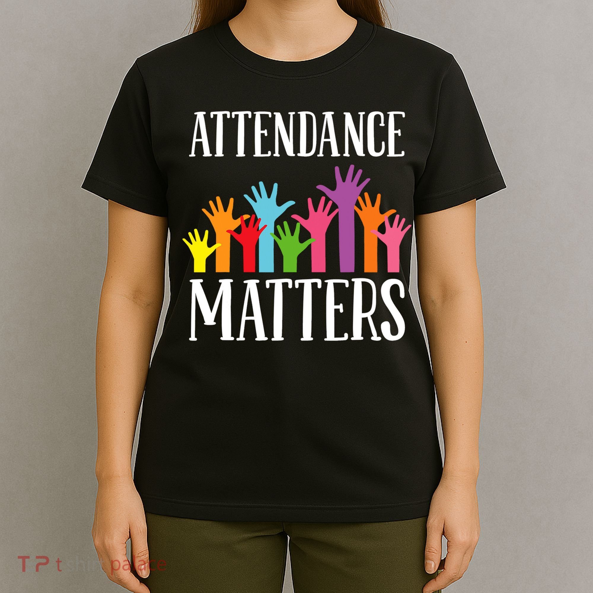 Attendance Matters Class Attendance Office Workers T-Shirt