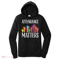 Attendance Matters Class Attendance Office Workers Women's Hoodie thumb 0