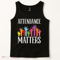 Attendance Matters Class Attendance Office Workers Tank Top thumb 2
