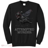 Attempted Murder Crows & Raven Funny Crow Birds Sweatshirt thumb 0