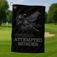 Attempted Murder Crows & Raven Funny Crow Birds Golf Towel thumb 1