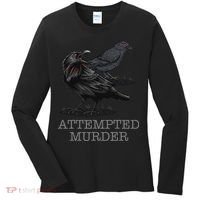 Attempted Murder Crows & Raven Funny Crow Birds Women's Long Sleeve Shirt thumb 0