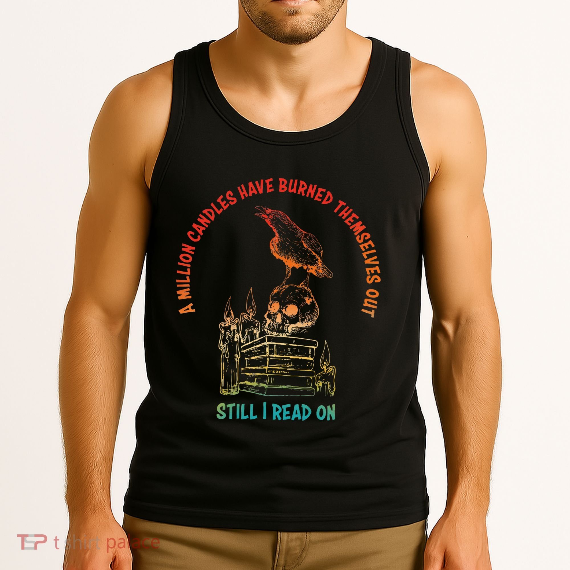 A Million Candles Have Burned Themselves Out Tank Top