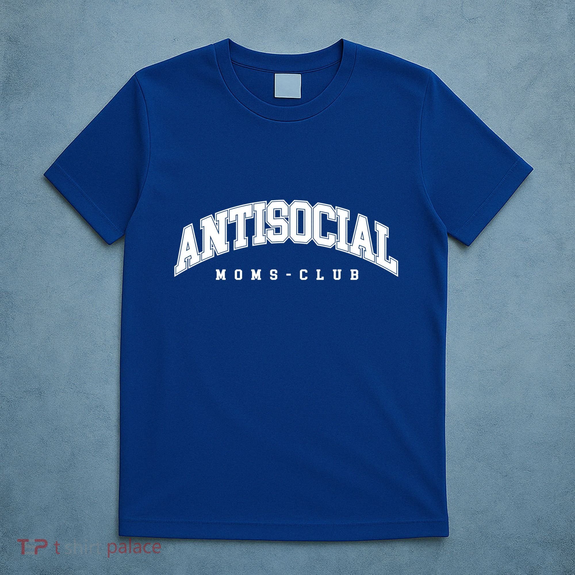 Antisocial Moms Club Mom Cute Gift Anti Social Anxiety Moms Gift T-Shirt