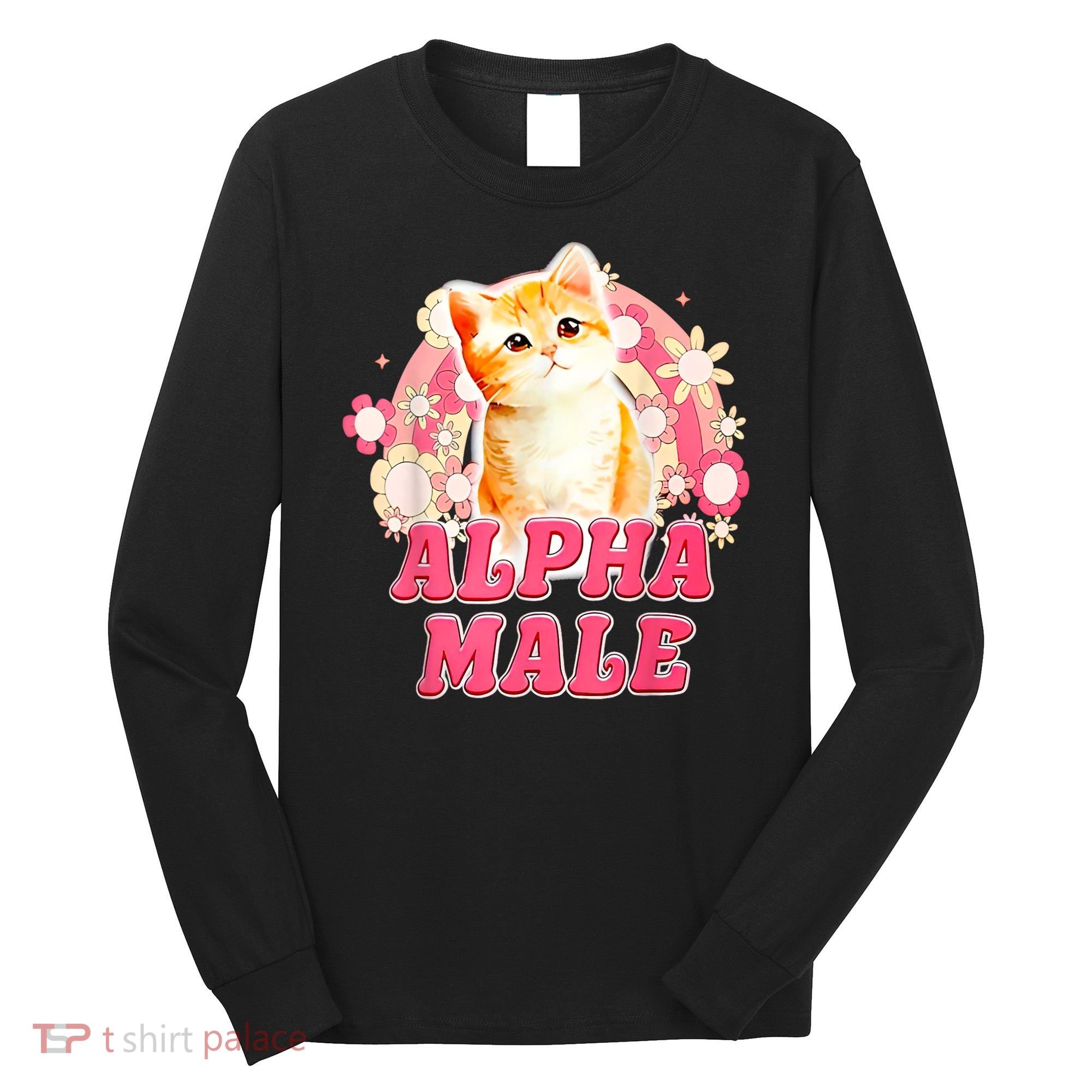 Alpha Male Cat Kitten Funny Long Sleeve Shirt