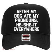 After My Dog Ate My Pronouns He She It Everywhere Funny Hat thumb 0