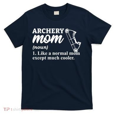 Archery Mom Definition Arrow Bow Hunting T-Shirt