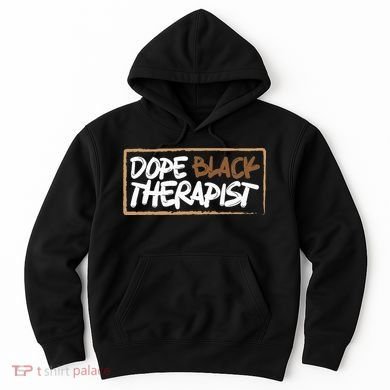 Afrocentric Melanin Dope Black Therapist Black Pride Hoodie