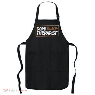 Afrocentric Melanin Dope Black Therapist Black Pride Apron