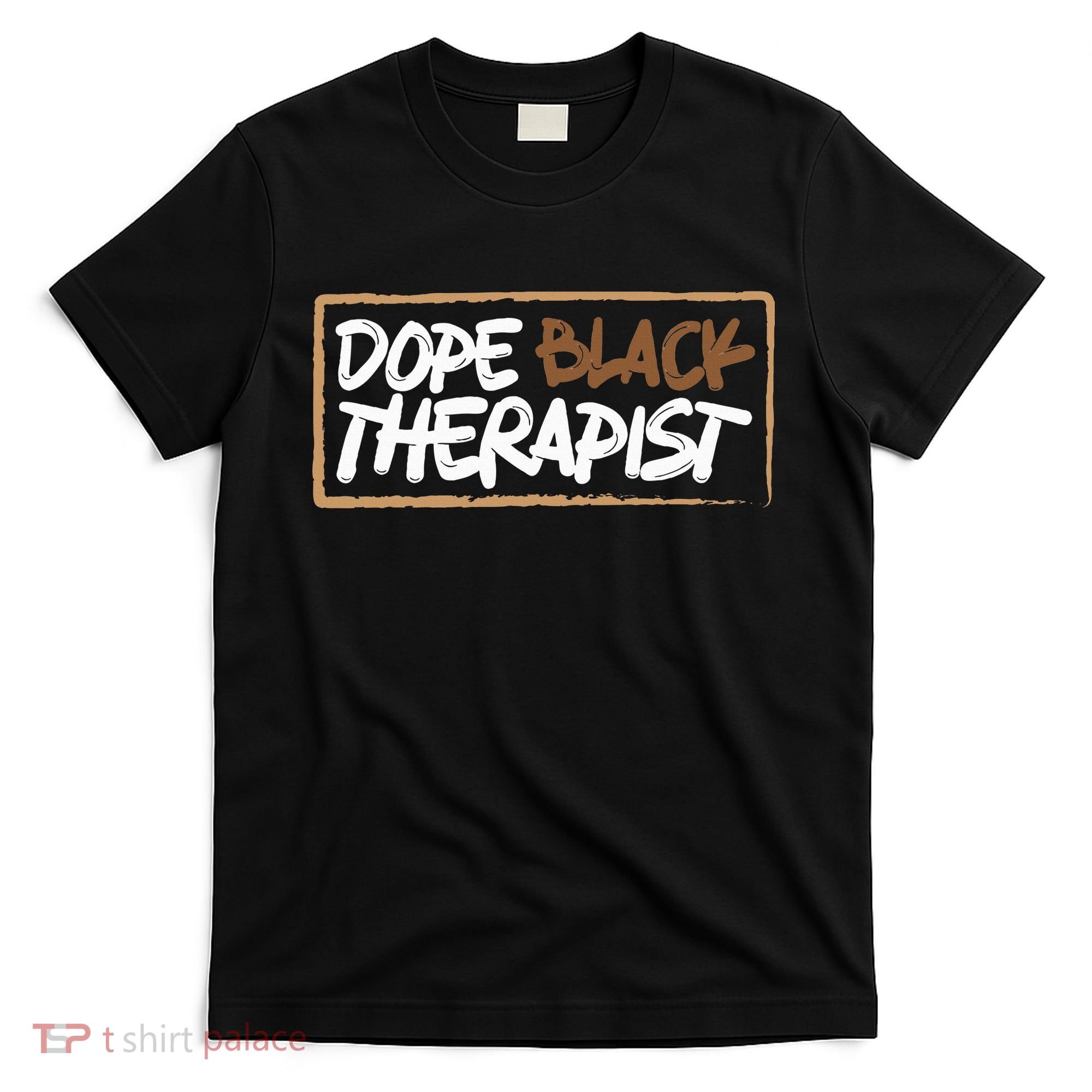 Afrocentric Melanin Dope Black Therapist Black Pride T-Shirt