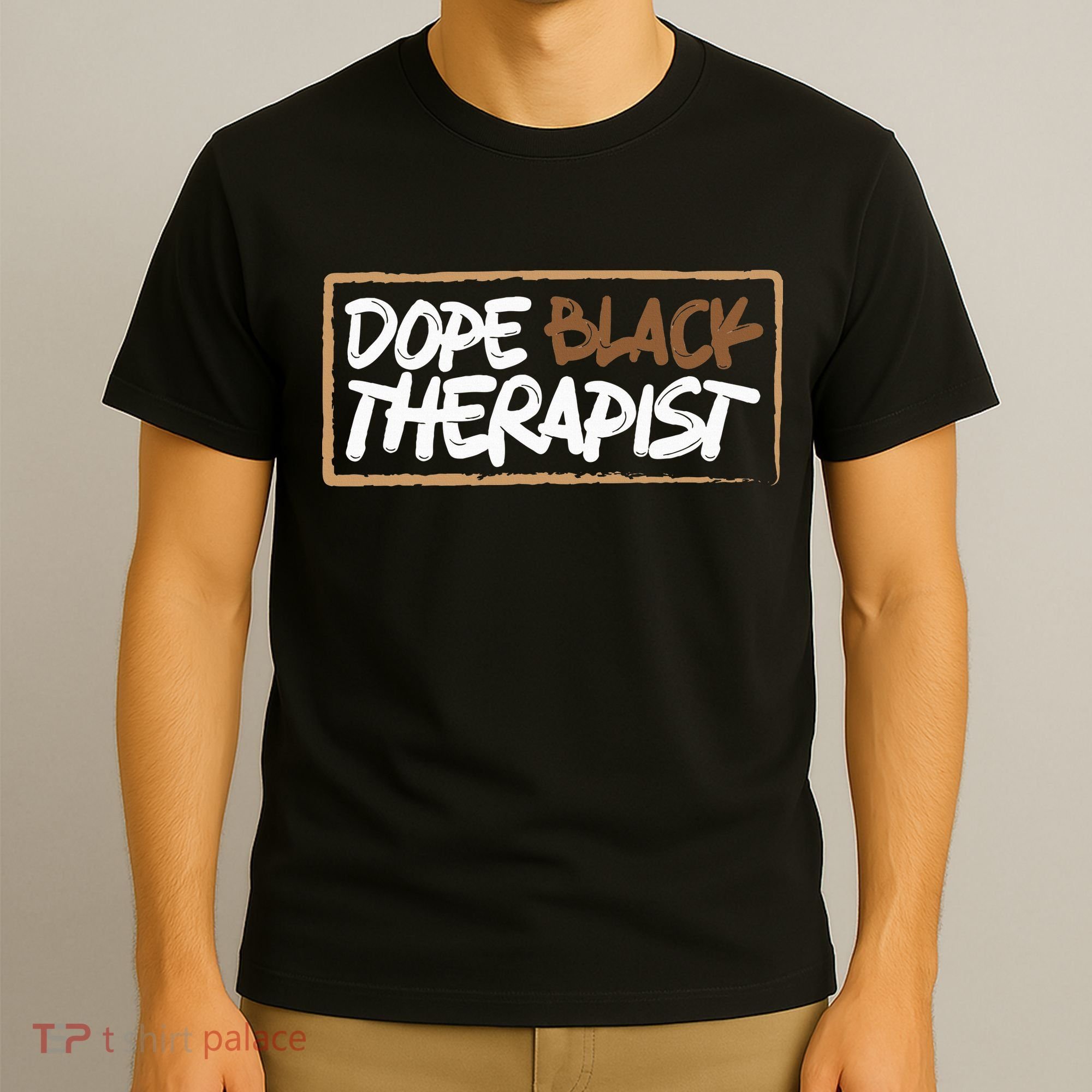 Afrocentric Melanin Dope Black Therapist Black Pride T-Shirt
