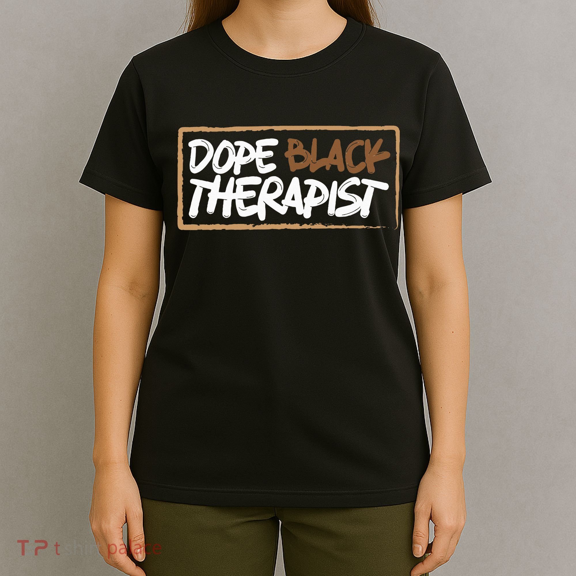 Afrocentric Melanin Dope Black Therapist Black Pride T-Shirt
