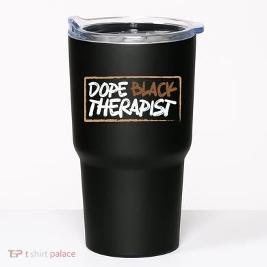 Afrocentric Melanin Dope Black Therapist Black Pride Tumbler