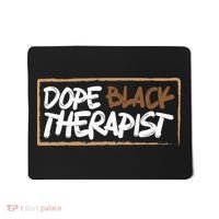 Afrocentric Melanin Dope Black Therapist Black Pride Mousepad thumb 0