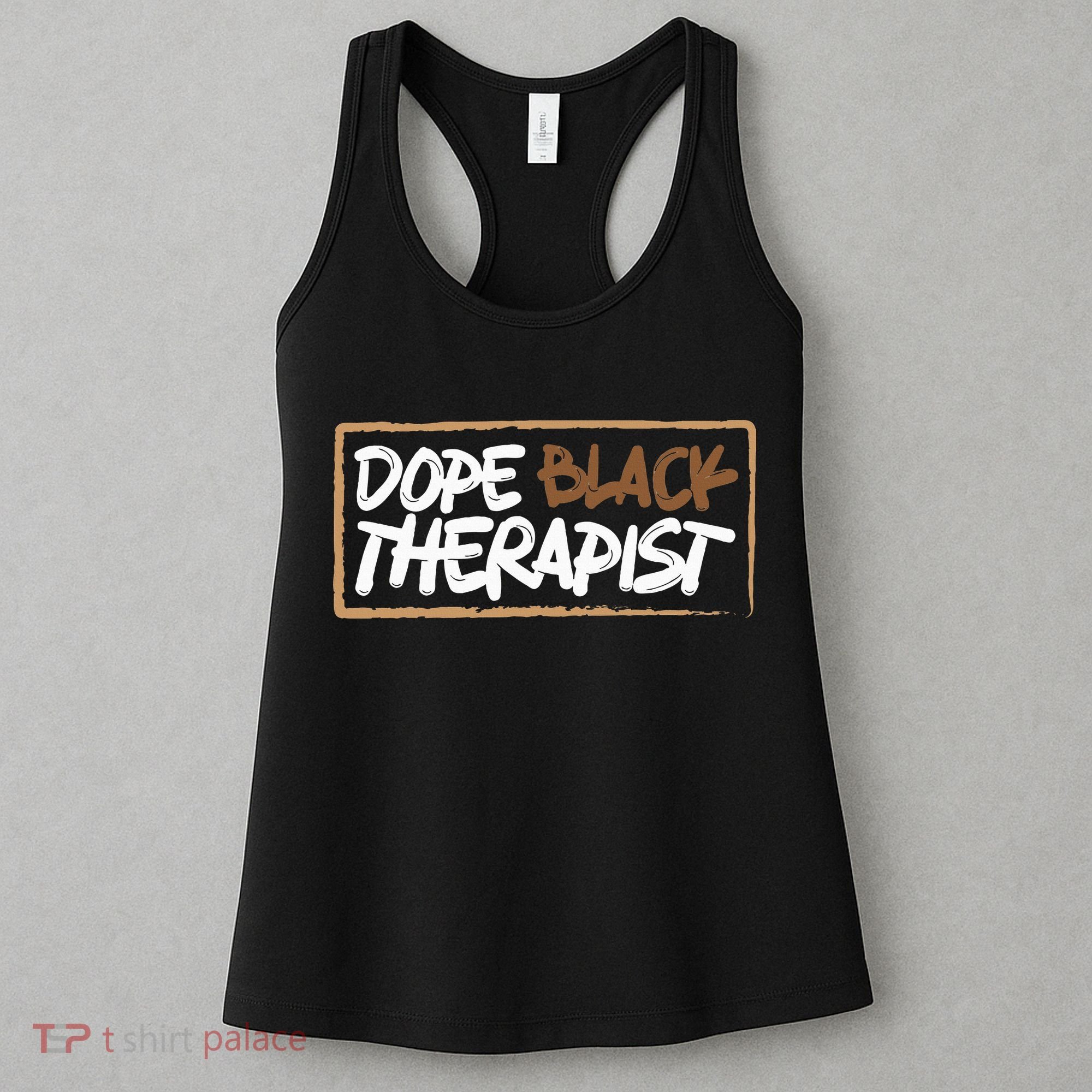 Afrocentric Melanin Dope Black Therapist Black Pride Women's Tank Top