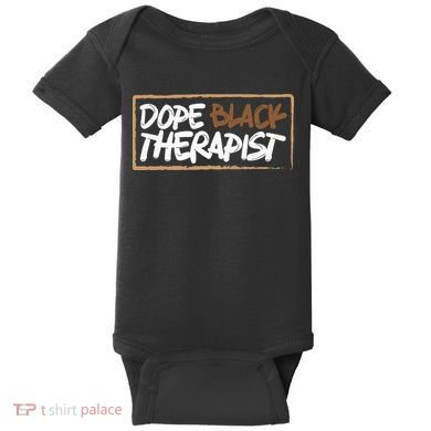 Afrocentric Melanin Dope Black Therapist Black Pride Baby Bodysuit