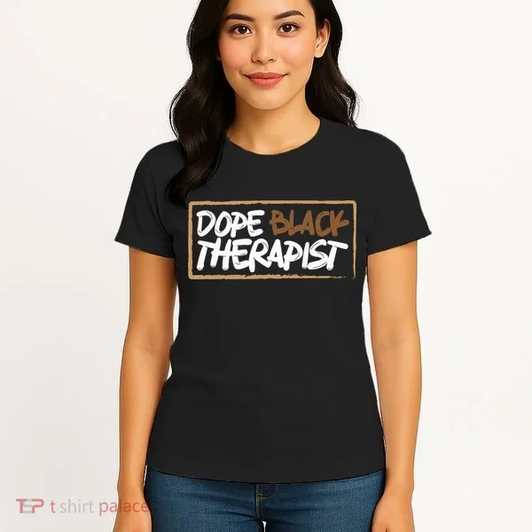 Afrocentric Melanin Dope Black Therapist Black Pride Women's T-Shirt