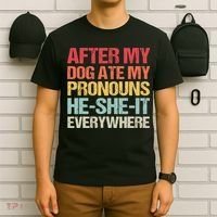 After My Dog Ate My Pronouns HeSheIt Everywhere Funny Dog T-Shirt thumb 6