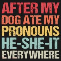 After My Dog Ate My Pronouns HeSheIt Everywhere Funny Dog Baby Bodysuit thumb 2