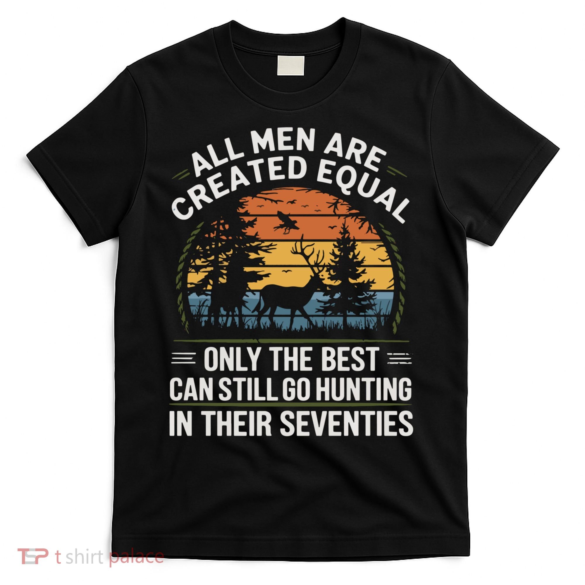 All M.En Equal Go Hunting In Seventies Outdoors T-Shirt