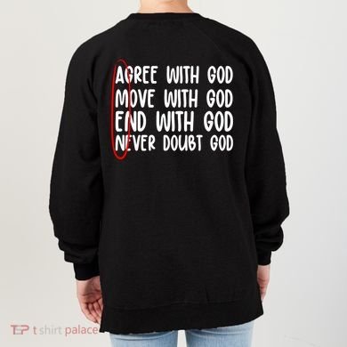 Agree Move End With God Never Doubt Amen God Front Back Women's Sweatshirt back