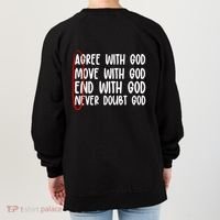 Agree Move End With God Never Doubt Amen God Front Back Women's Sweatshirt thumb 1