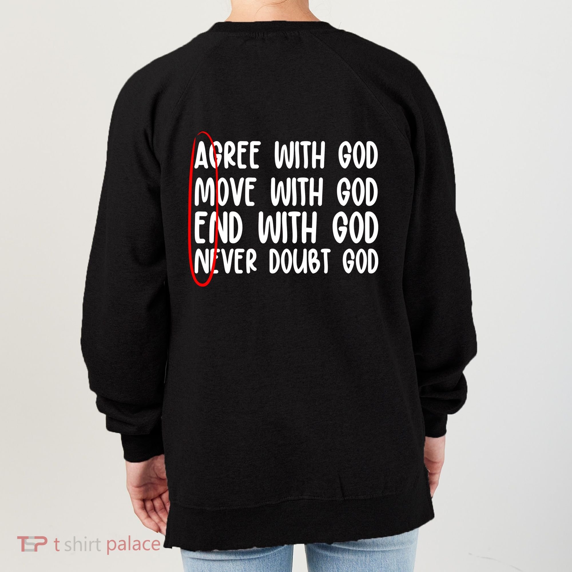 Agree Move End With God Never Doubt Amen God Front Back Women's Sweatshirt