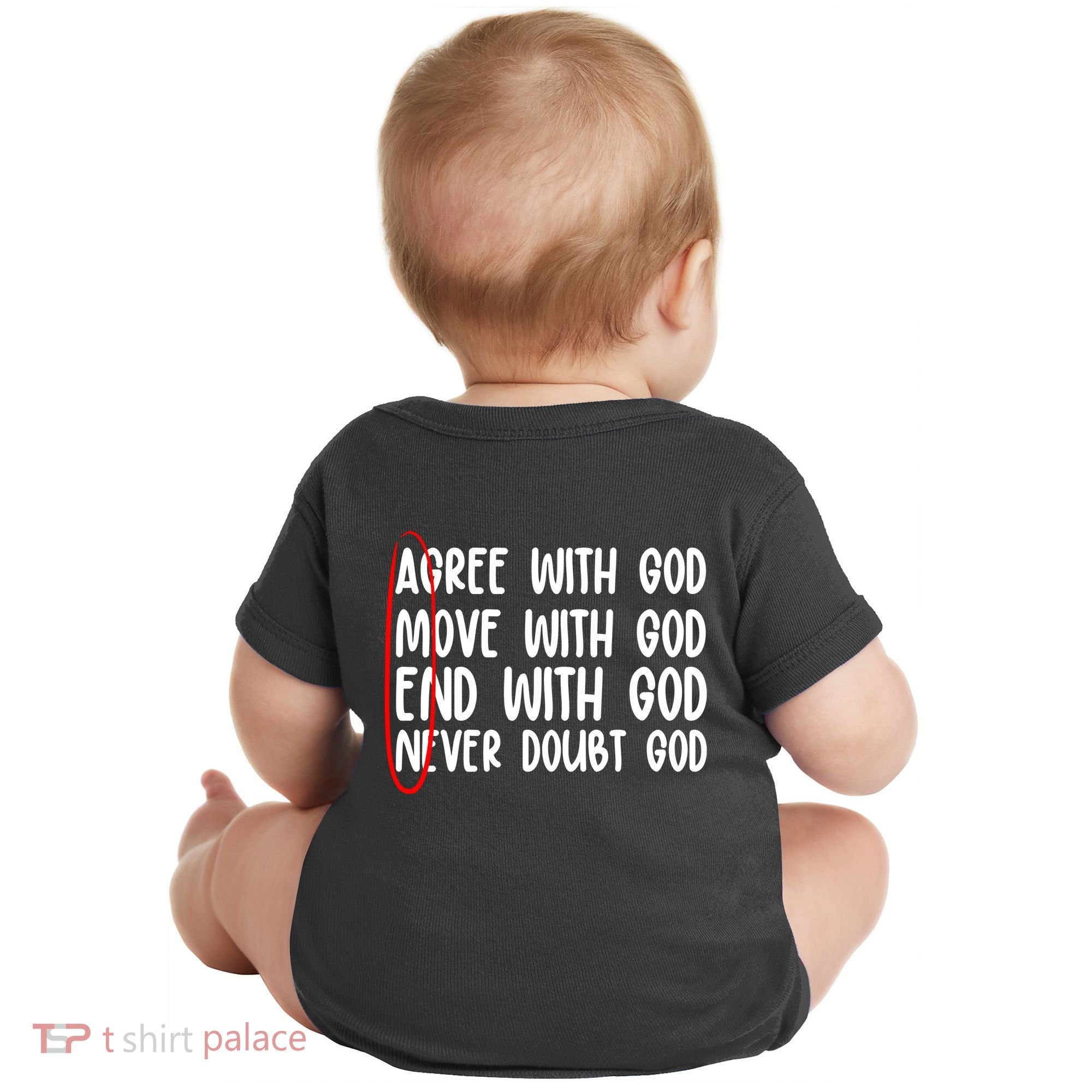 Agree Move End With God Never Doubt Amen God Front Back Baby Bodysuit