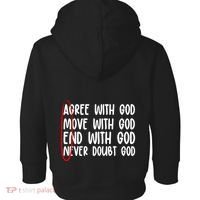 Agree Move End With God Never Doubt Amen God Front Back Toddler Hoodie thumb 1