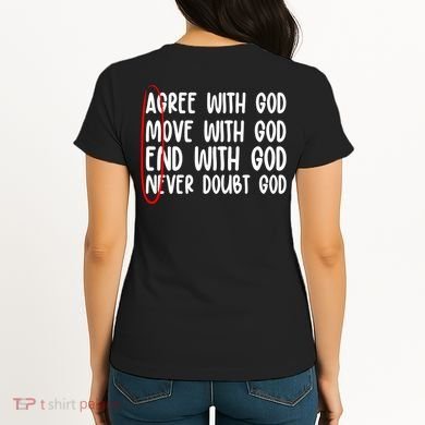 Agree Move End With God Never Doubt Amen God Front Back Women's T-Shirt back