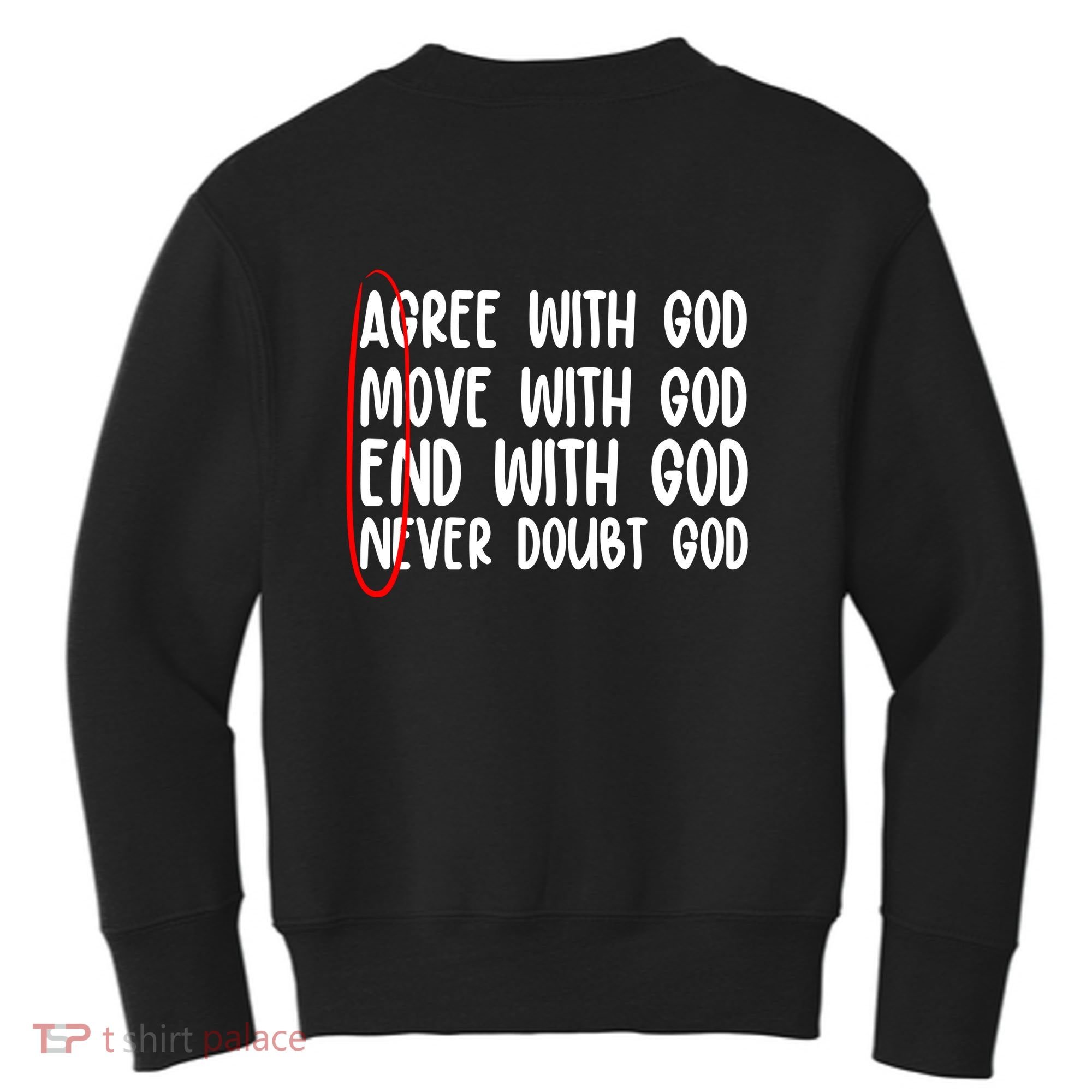 Agree Move End With God Never Doubt Amen God Front Back Kids Sweatshirt